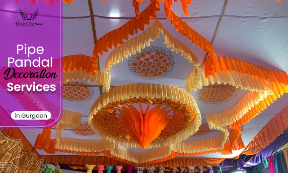 Pipe Pandals Decoration Services in Gurgaon